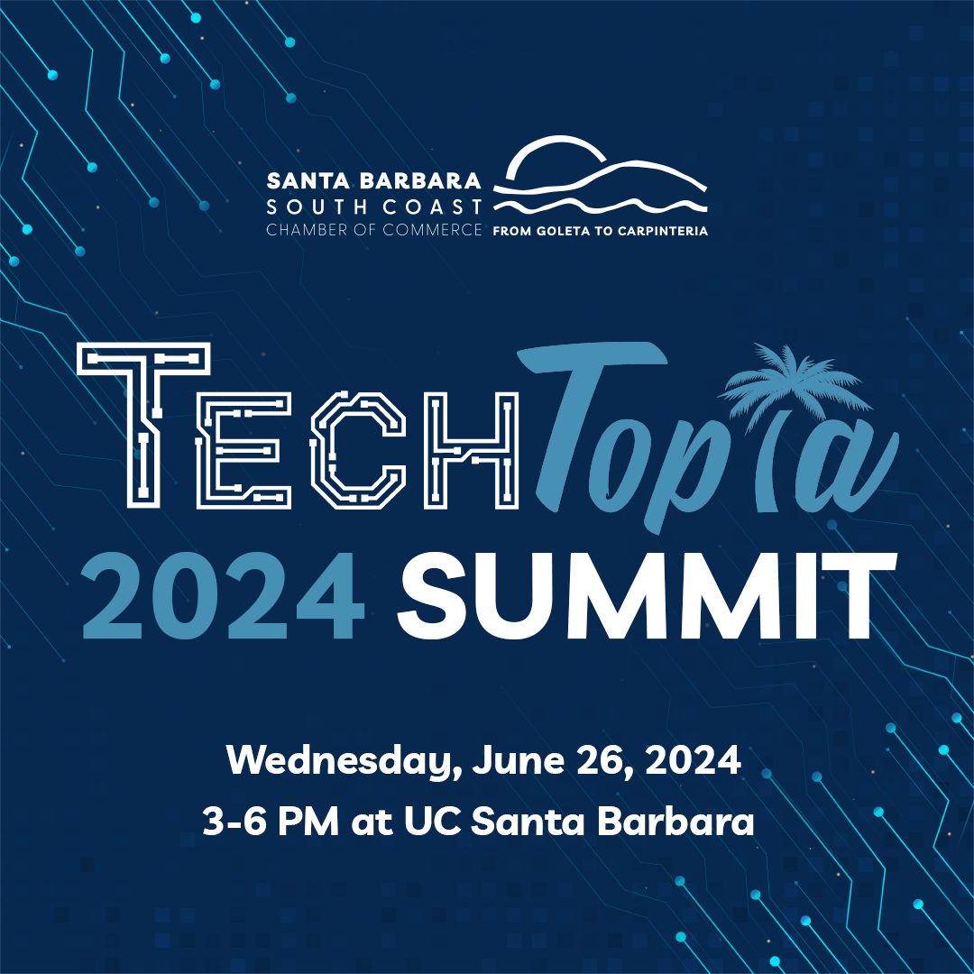 Tickets Now Available for the TechTopia 2024 Summit - Santa Barbara ...